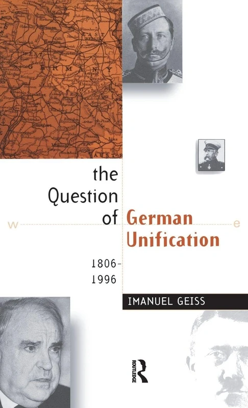 The Question of German Unification: 1806-1996
