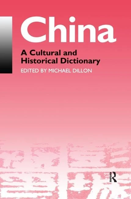 China: A Cultural and Historical Dictionary (Durham East Asia Series)