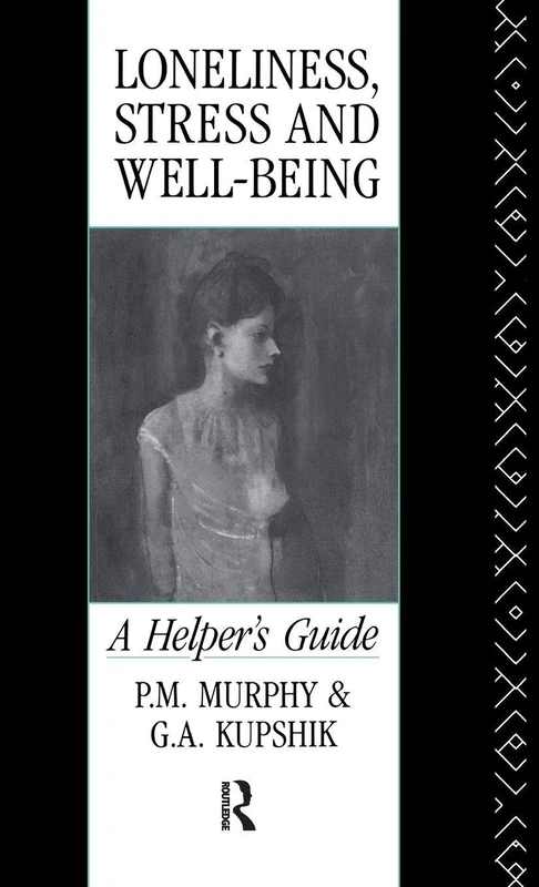 Loneliness, Stress and Well-Being: A Helper's Guide