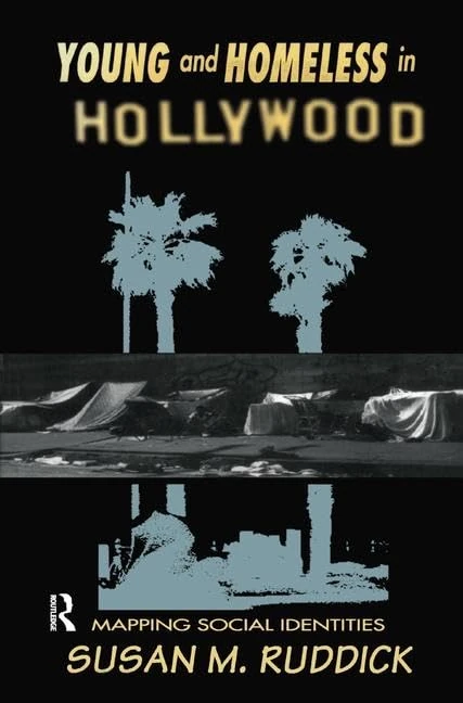 Young and Homeless In Hollywood: Mapping the Social Imaginary