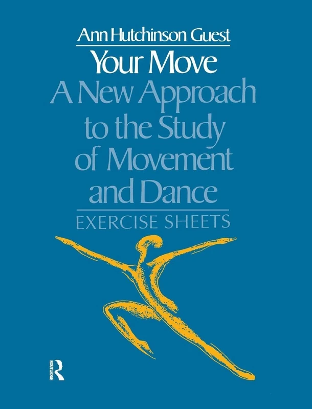 Routledge Your Move: Exercise Sheets for Movement and Dance