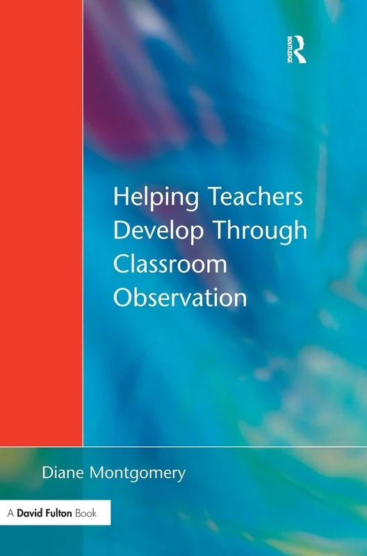 Helping Teachers Develop through Classroom Observation