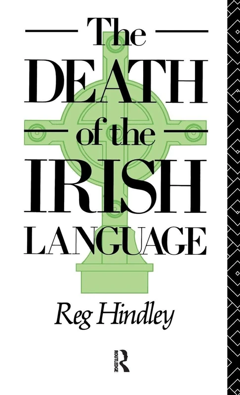 The Death of the Irish Language (Bradford Studies in European Politics)