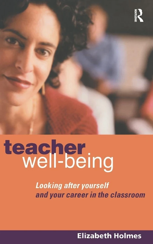 Routledge Teacher Well-Being - Classroom Career Guide