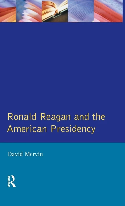 Ronald Reagan: The American Presidency