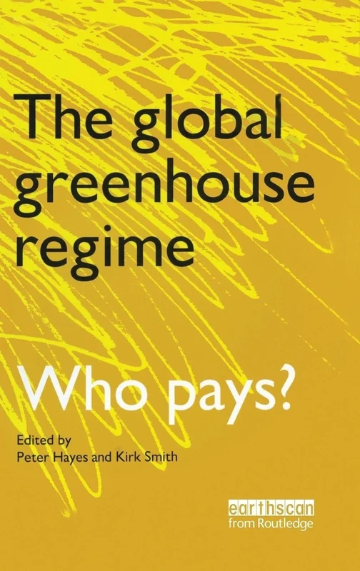 The Global Greenhouse Regime: Who Pays?