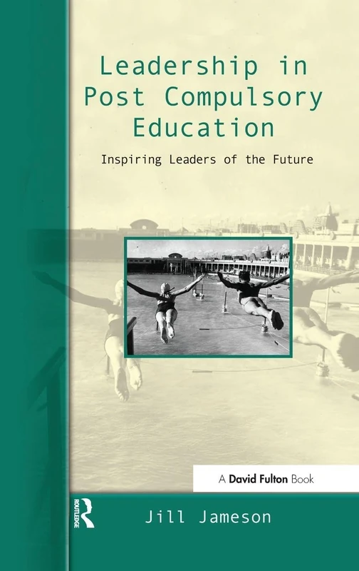 Leadership in Post-Compulsory Education: Inspiring Leaders of the Future