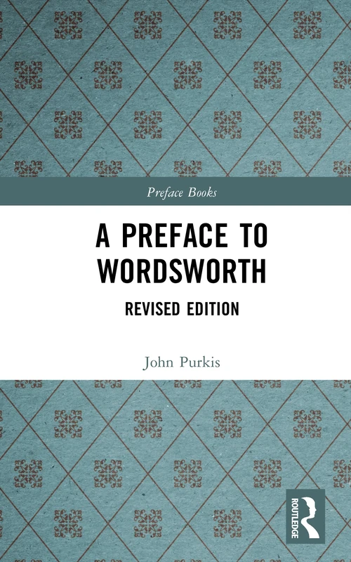 A Preface to Wordsworth: Revised Edition (Preface Books)