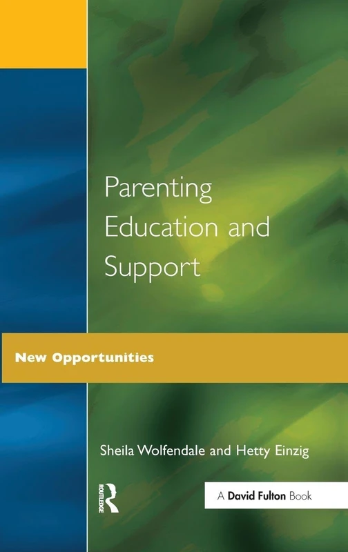 Parenting Education and Support: New Opportunities (Home and School-A Working Alliance)