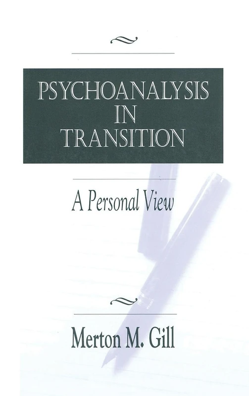 Psychoanalysis in Transition: A Personal View