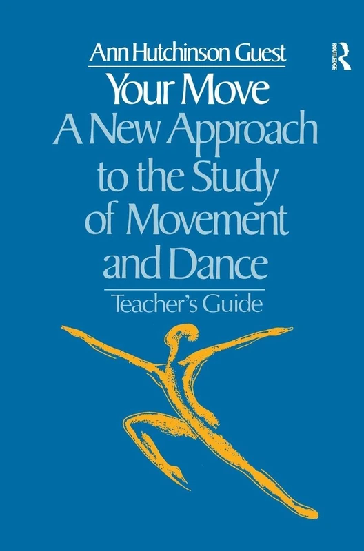 Routledge: Your Move - A Teachers Guide to Movement and Dance