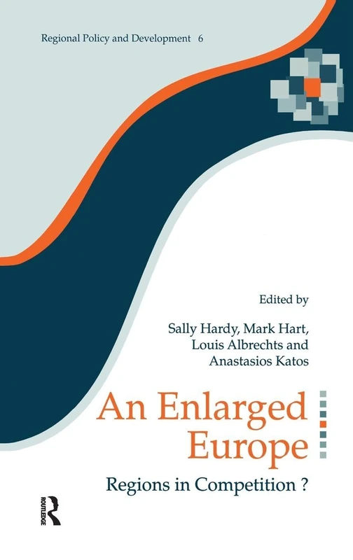 An Enlarged Europe: Regions in Competition?: 6 (Regions and Cities)