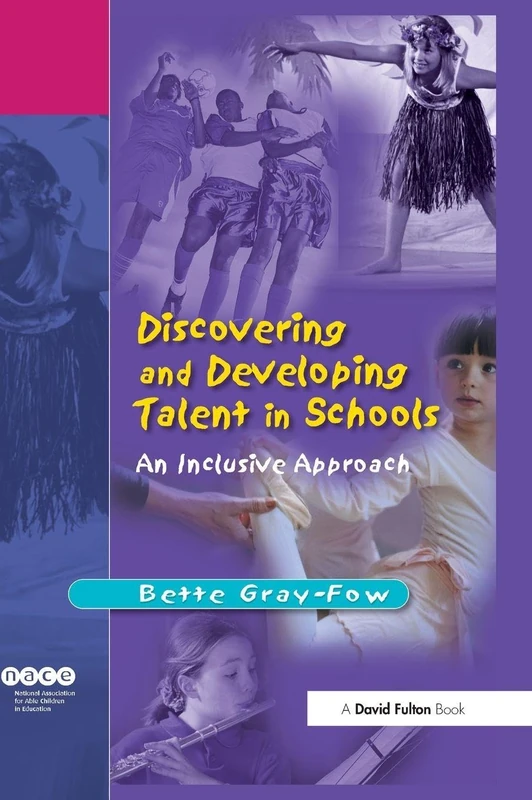 Discovering and Developing Talent in Schools: An Inclusive Approach (Nace/Fulton Publication)