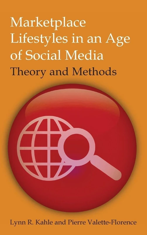 Marketplace Lifestyles in an Age of Social Media: Theory and Methods