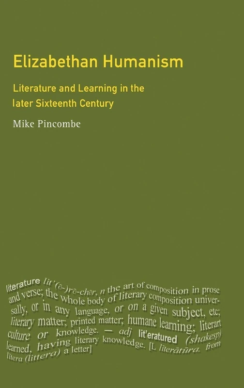 Routledge Elizabethan Humanism: Literature and Learning Book