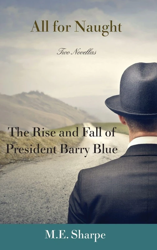 All for Naught: The Rise and Fall of President Barry Blue: Two Novellas - Image 1