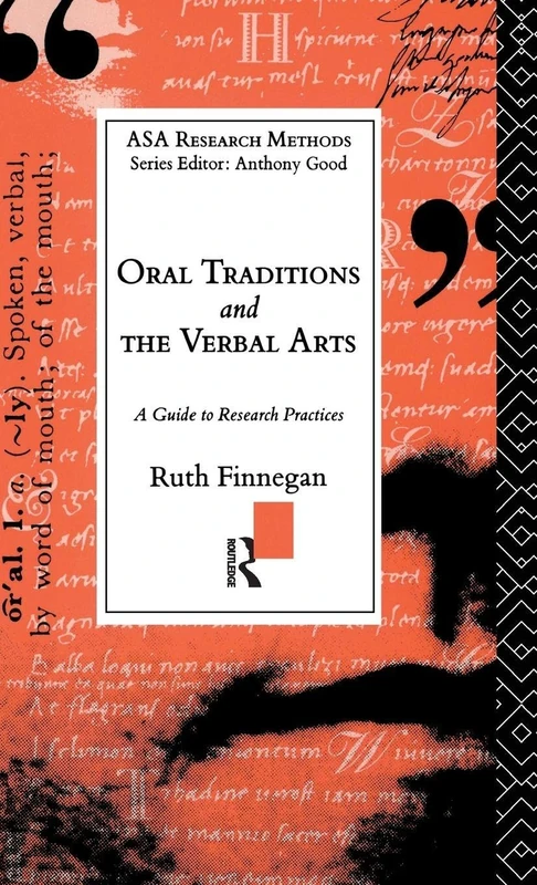 Oral Traditions and the Verbal Arts: A Guide to Research Practices (The ASA Research Methods)
