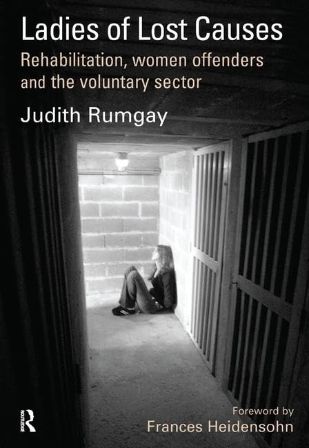 Routledge - Ladies of Lost Causes: Women Offenders Study