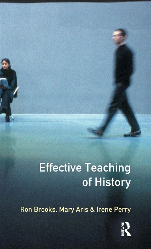 Effective Teaching of History, The (Effective Teacher, The)