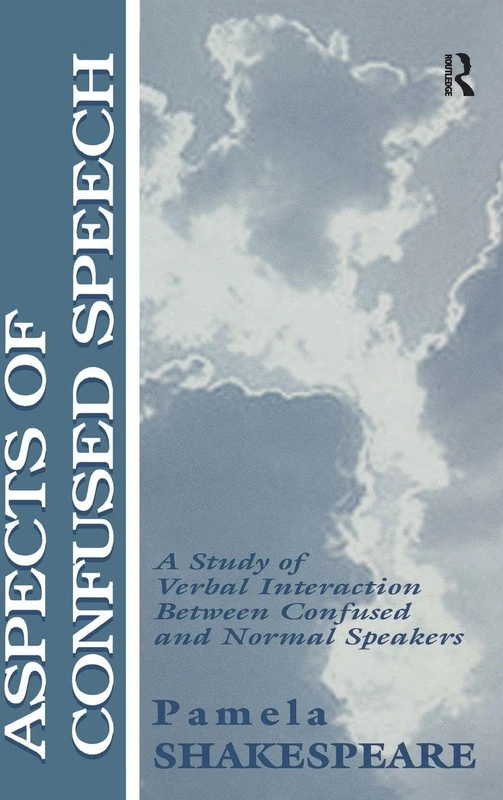 Aspects of Confused Speech: A Study of Verbal Interaction Between Confused and Normal Speakers (Routledge Communication Series) - Image 1