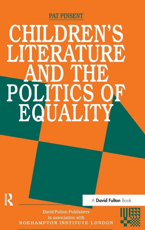 Childrens Literature and the Politics of Equality