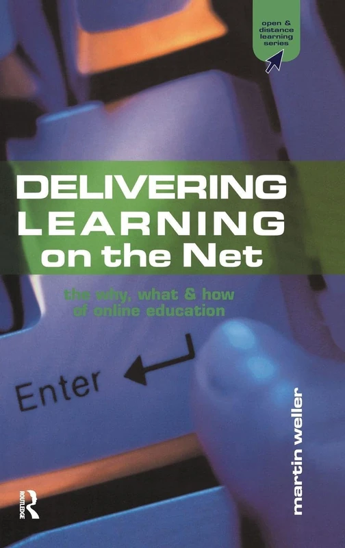 Delivering Learning on the Net: The Why, What and How of Online Education (Open and Flexible Learning Series) - Image 1