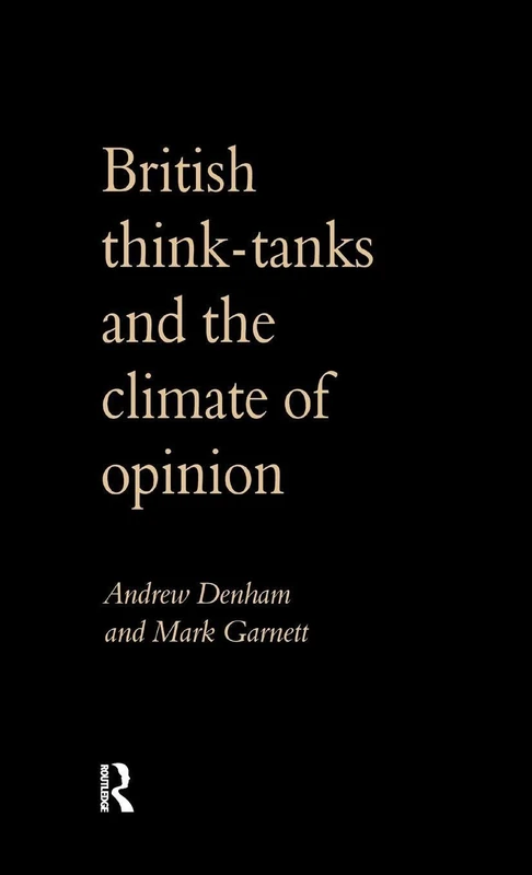 British Think-Tanks And The Climate Of Opinion