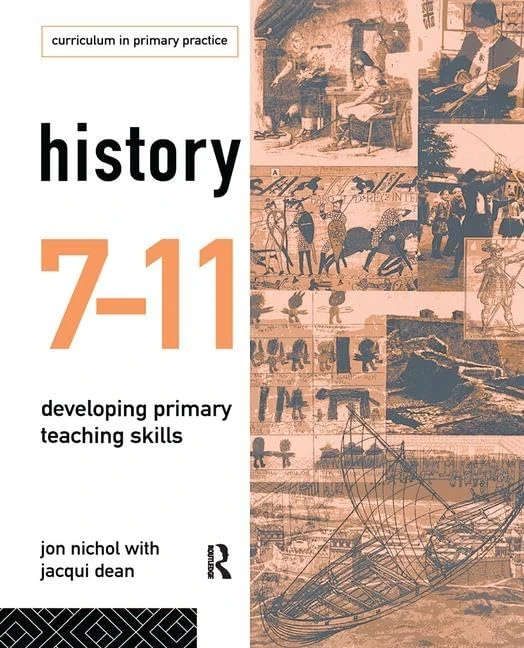 History 7-11: Developing Primary Teaching Skills (Lancaster Pamphlets)