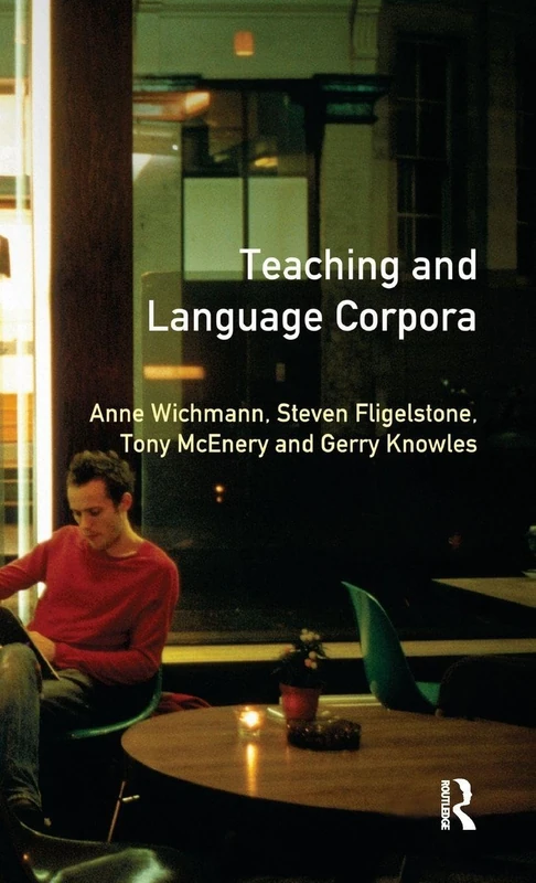 Teaching and Language Corpora (Applied Linguistics and Language Study)