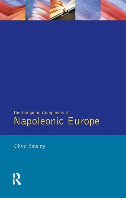 Napoleonic Europe (Longman Companions To History)