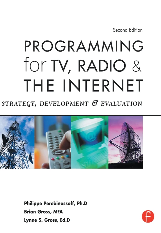 Programming for TV, Radio & The Internet: Strategy, Development & Evaluation