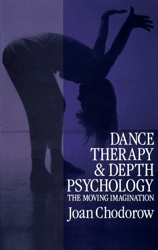 Dance Therapy and Depth Psychology: The Moving Imagination - Image 1