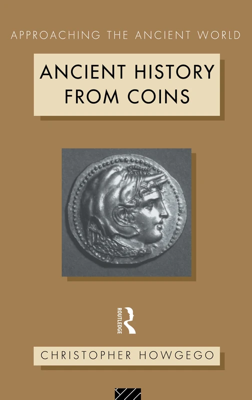 Ancient History from Coins (Approaching the Ancient World)