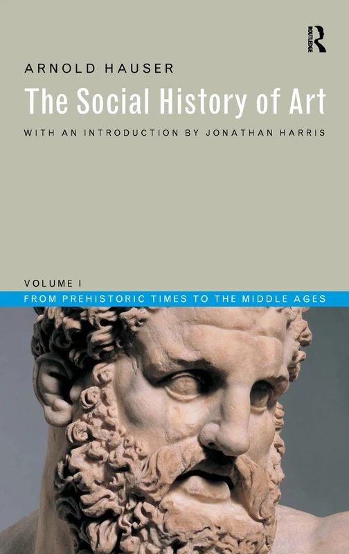 Social History of Art, Volume 1: From Prehistoric Times to the Middle Ages