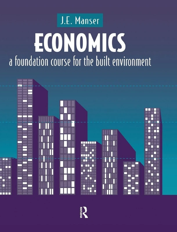 Economics: A Foundation Course for the Built Environment