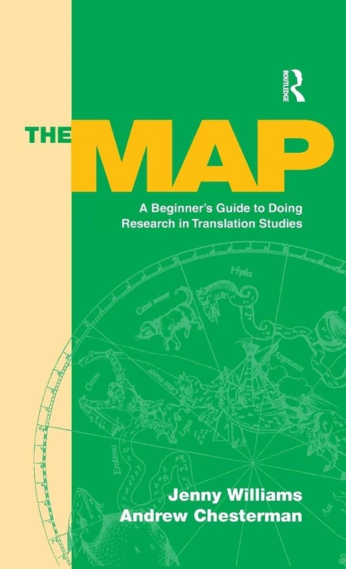 The Map: A Beginner's Guide to Doing Research in Translation Studies