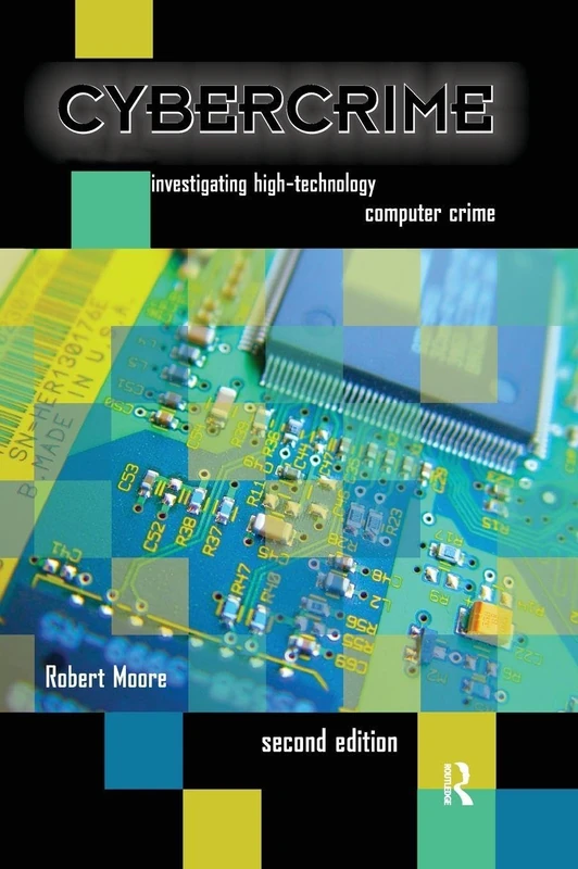 Cybercrime: Investigating High-Technology Computer Crime