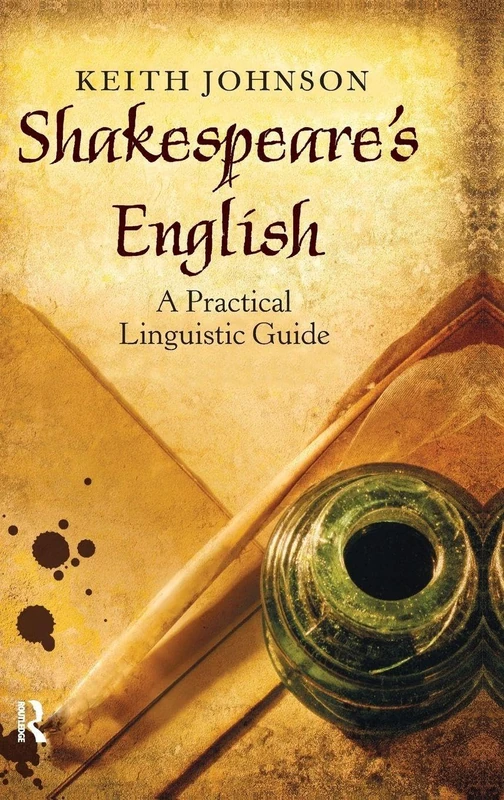 Routledge Shakespeare's English: A Practical Linguistic Guide