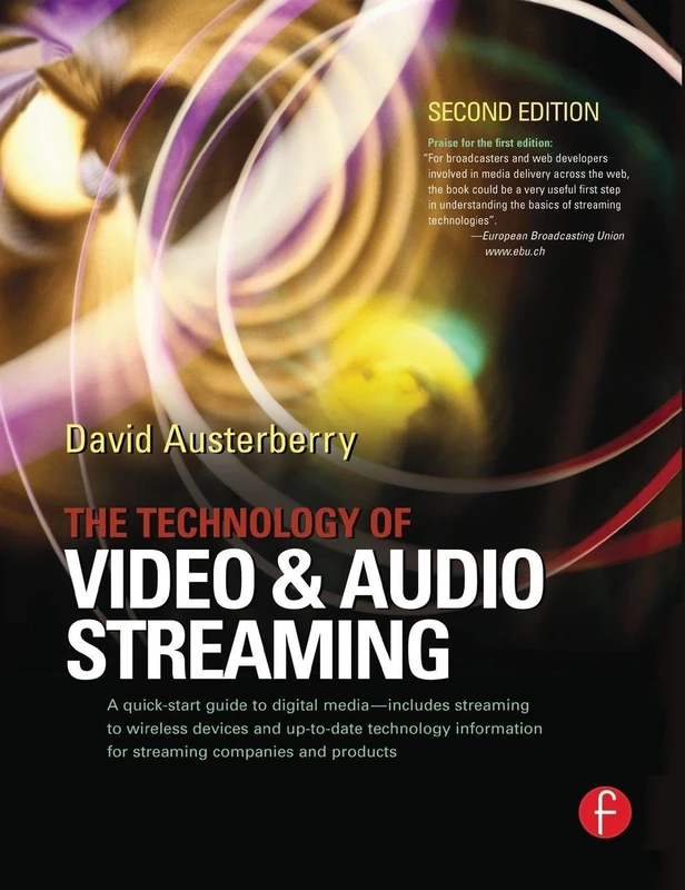 The Technology of Video and Audio Streaming