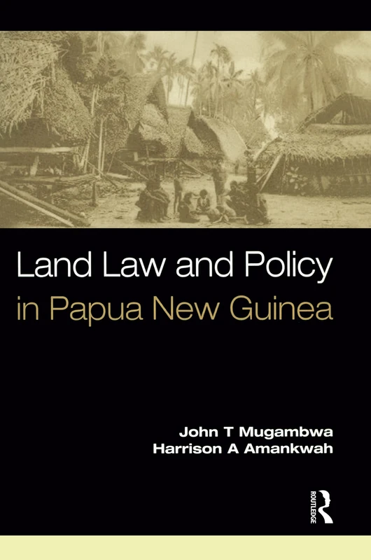 Routledge Land Law and Policy in Papua New Guinea - Book