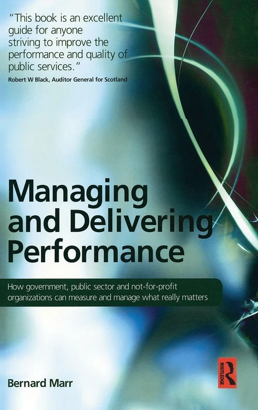 Routledge Managing and Delivering Performance - Public Sector