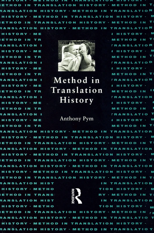 Routledge Method in Translation History - Anthony Pym Book