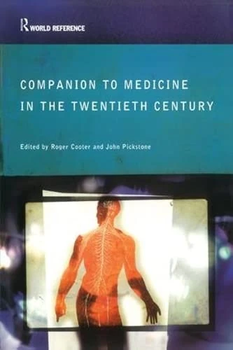 Routledge Companion to Medicine in the Twentieth Century