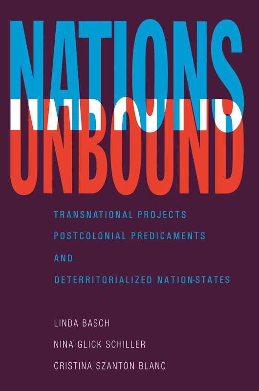 Nations Unbound: Transnational Projects, Postcolonial Predicaments and Deterritorialized Nation-States - Image 1