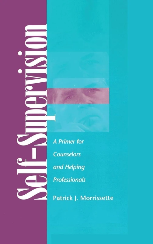 Routledge Self Supervision: A Primer for Counselors and Professionals