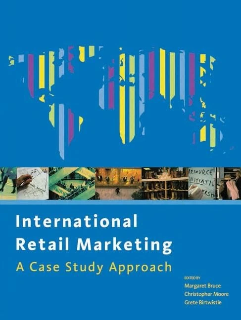 International Retail Marketing: A Case Study Approach