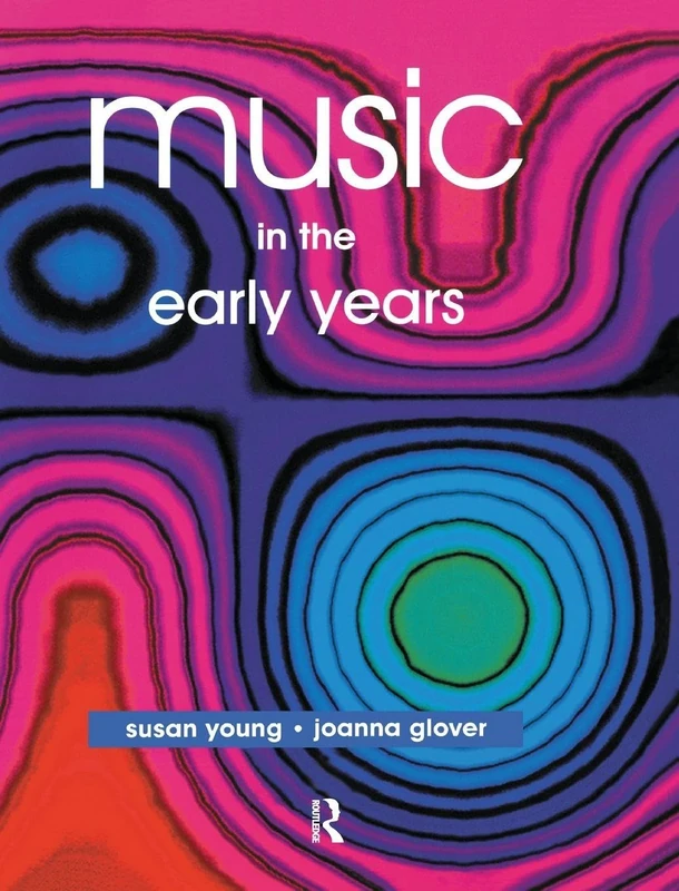 Routledge Music in the Early Years - Teaching Guide for Ages 3-8