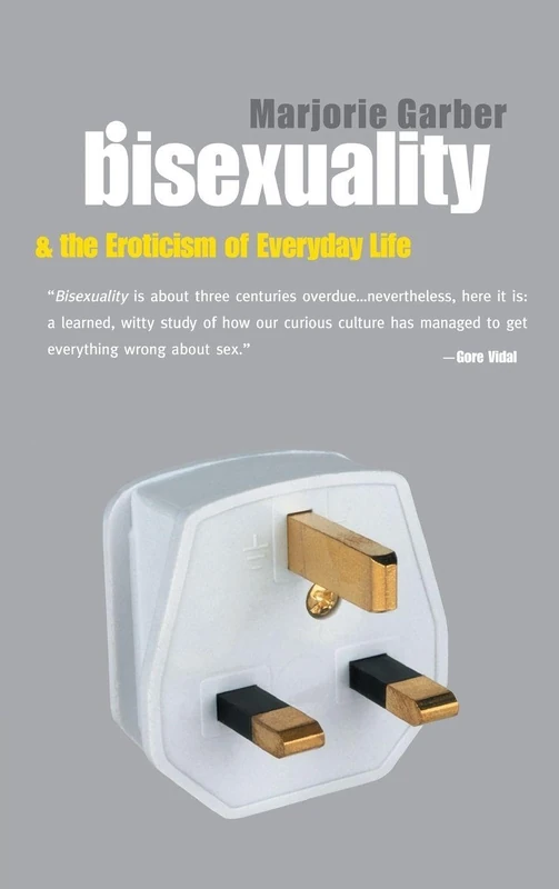 Bisexuality and the Eroticism of Everyday Life