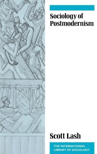 Routledge Sociology of Postmodernism - International Library