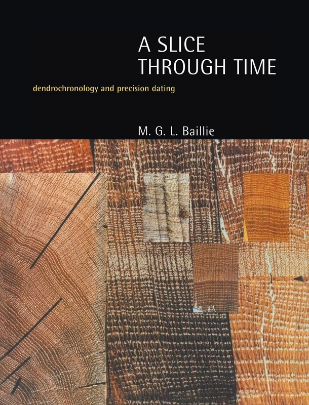 Routledge - A Slice Through Time: Dendrochronology Book